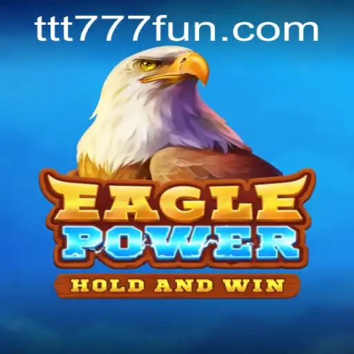 Discovering the Thrills of EaglePower